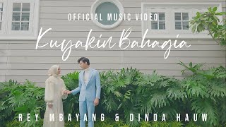 Rey Mbayang & Dinda Hauw - Kuyakin Bahagia | Official Music Video