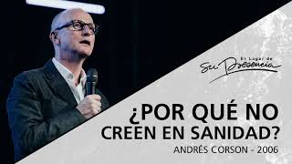 📻 ¿Por qué no creen en sanidad? (Serie Sanidad 8/19) - Andrés Corson - 18 Octubre 2006