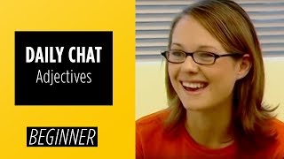 Beginner Level – Daily Chat: Adjectives | English For You
