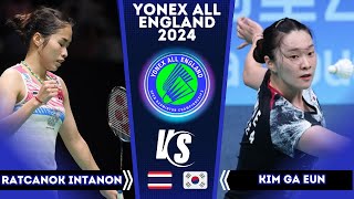 Ratchanok INTANON vs KIM Ga Eun (김가은) All England 2024 Badminton