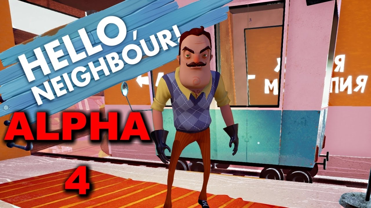 Hello Neighbor | ALPHA 4 Gameplay (No Commentary) - YouTube