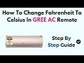 How To Change Fahrenheit To Celsius In GREE  AC Remote