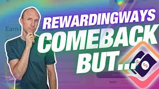RewardingWays Is Back - I Tested It! (Good News & Bad News)