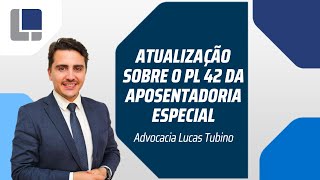 Atualização da PL 42: a Aposentadoria Especial vai Mudar?