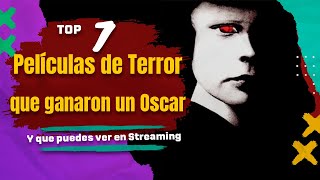 7 películas de terror que ganaron un Oscar... Y que puedes ver en streaming, hbo max, prime video