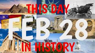 February 28 - This Day in History