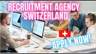 JOB AGENCIES IN SWITZERLAND #RECRUITMENT