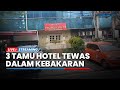 🔴LIVE: Puslabfor Polri dan Inafis Polres Jakarta Selatan Gelar Olah TKP di Hotel F2 Pasca Kebakaran