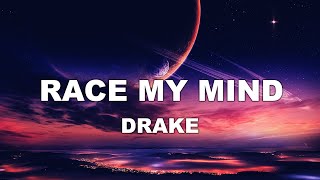 Race My Mind - Drake (Lyrics)