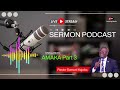 amaka part 3 ~ pastor samuel kajoba sermon podcast