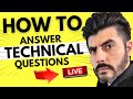 How to answer a technical question like a PRO [Get the job by answering this way]