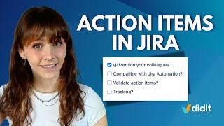 Jira Action Items ✅ - Tutorial + FAQs
