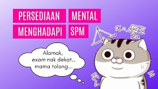 Persediaan Mental Menghadapi SPM