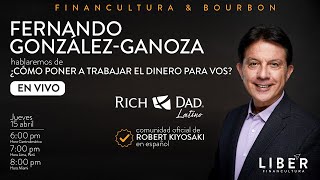 15 abril 2021 🤩 Fernando González-Ganoza de Rich Dad Latino y Liber Financultura EN VIVO