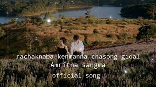 rachaknaba kenmanna chasong gitdal Amrit sangma official song