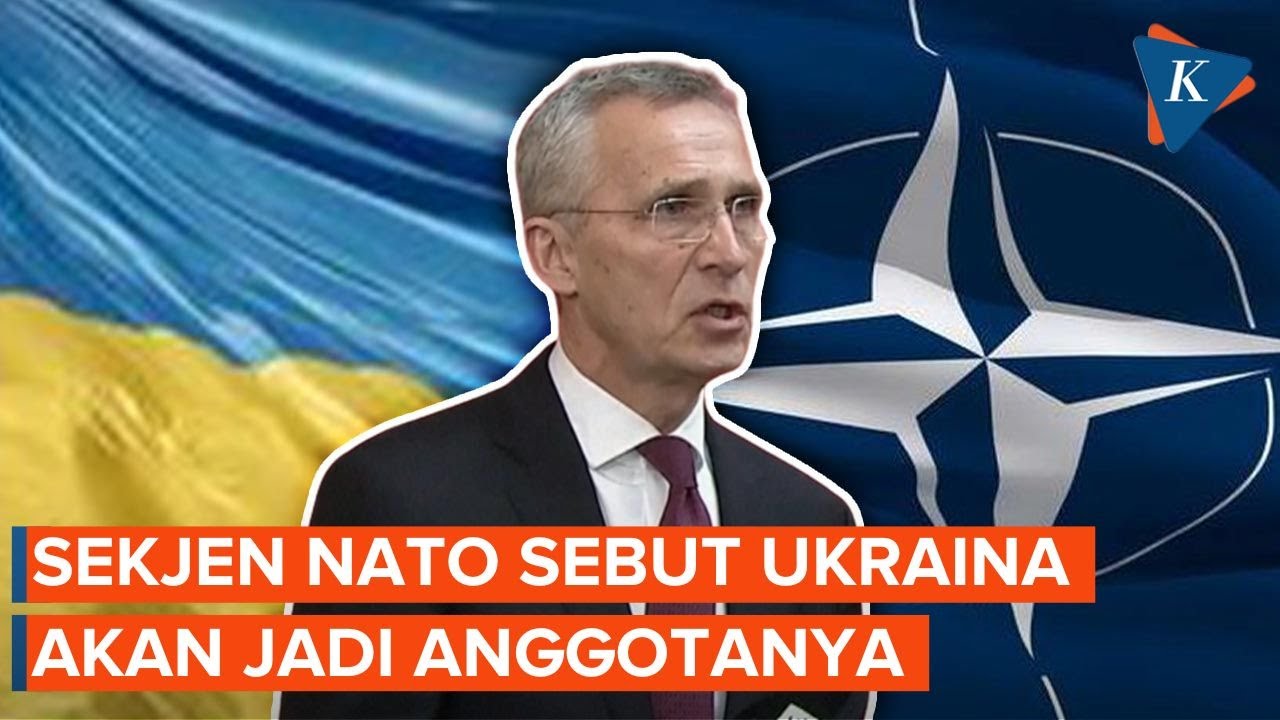 Sekjen NATO Akan Terima Ukraina Di Kemudian Hari, Akankah Ketakutan ...