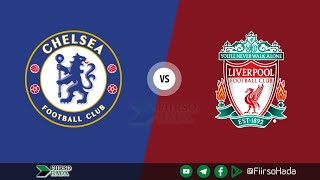 Chelsea Vs Liverpool Final - Falanqeynta \u0026 Sadaasha Kulanka Final-ka EFL Cup.