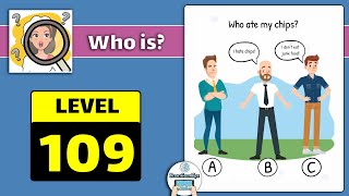 Who is Level 109 Who ate my chips Gameplay