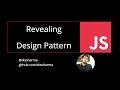 Revealing pattern in Javascript   Design Pattern #72