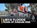 Libya floods aftermath: Fears of disease rise in Derna