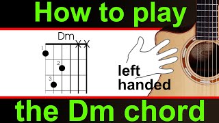LEFT HANDED. How to play the Dm guitar chord.  D minor chord guitar lesson