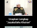 ucapan lengkap jazakallahu khairan