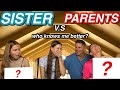 WHO KNOWS ME BETTER CHALLENGE | PARENTS V.S  SISTER