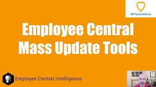 Mastering Mass Updates in SuccessFactors Employee Central - A Comprehensive Guide