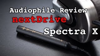 Audiophile review: nextDrive Spectra X