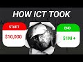 ICT revealed how he took $10,000 to 1M+