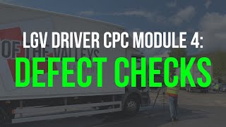 LGV Driver CPC Module 4: Defect Checks