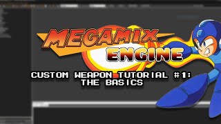 Megamix Engine - Basic Custom Weapon Tutorial