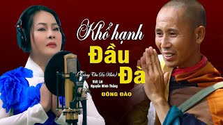 Khổ Hạnh Đầu Đà - Ca Khúc Mới Về Thầy Minh Tuệ, Kính Chúc Thầy Vạn Dặm Bình An || Đông Đào