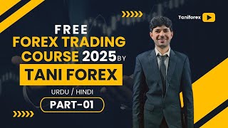 Tani Forex Trading Course 2025 Part 1 | Best FX free full course in Urdu and Hindi for beginners