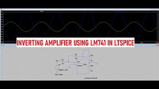 Inverting Amplifier Using LM741 | LTSPICE v24