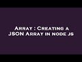 Array : Creating a JSON Array in node js