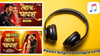 no copyright music Lal Ghagra Pawan Singh superstar#song #bhojpurisong #pawansingh
