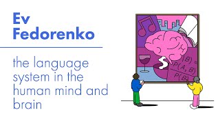 Ev Fedorenko - The language system in the human mind and brain (ELLE 2022)