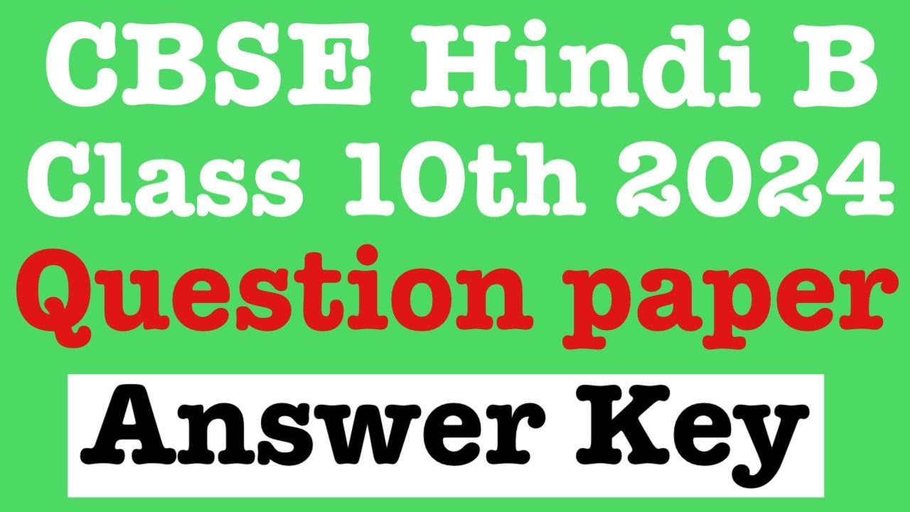 CBSE 10th Board Hindi Answer Key 2024, Class 10 Answer Key, Hindi B ...