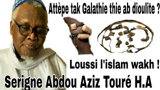 Serigne Abdou Aziz TOURE Tak galathie mo siw Senegal so wakhé Dagua weddi Mak gni