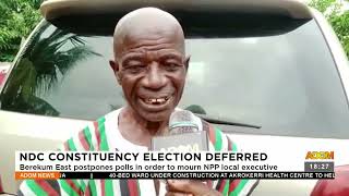 NDC Election Deferred: Berekum East postpones polls in order to mourn NPP local executive (21-10-22)