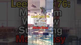 LeetCode 76: Minimum Window Substring Made Easy #shorts #short