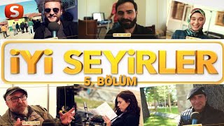 İyi Seyirler 5. Bölüm HD | İyi Seyirler Samanyolu'nda | Samanyolu Tv | Küre Tv