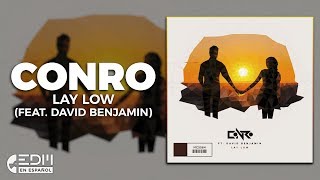 [Lyrics] Conro - Lay Low (feat. David Benjamin) [Letra en Español]