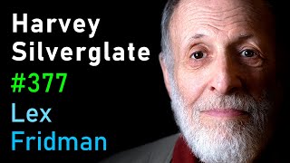 Harvey Silverglate: Freedom of Speech | Lex Fridman Podcast #377