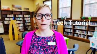Tech Tutorial : Kanopy