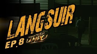 Langsuir - Ep 8 - Jangan Tutup Lampu