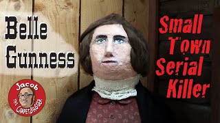 Belle Gunness - Small Town Serial Killer