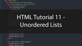 HTML Tutorial 11 - Unordered Lists