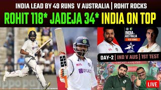 Rohit 118*, Jadeja 34* lead by 49 runs | India on top